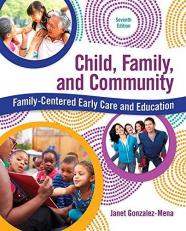 Child, Family, and Community : Family-Centered Early Care and Education 7th