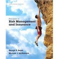 Principles of Risk Management and Insurance 13th