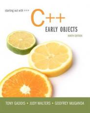 Starting Out with C++ : Early Objects with Access 9th