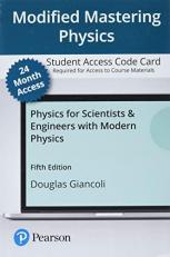 Modified Mastering Physics with Pearson EText -- Standalone Access Card -- for Physics for Scientists and Engineers with Modern Physics 5th