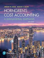 Horngren's Cost Accounting : A Managerial Emphasis 16th