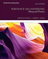 Substance Use Counseling : Theory and Practice with Mylab Counseling with Enhanced Pearson EText -- Access Card Package 6th
