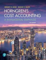 Horngren's Cost Accounting : A Managerial Emphasis + Mylab Accounting with Pearson EText 16th