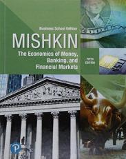 Economics of Money, Banking and Financial Markets, the, Business School Edition, Plus MyEconLab with Pearson EText -- Access Card Package 5th