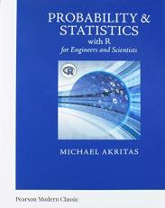Probability and Statistics with R for Engineers and Scientists (Classic Version) 