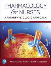 Pharmacology for Nurses : A Pathophysiologic Approach 6th