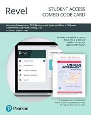 Revel for American Government : Roots and Reform, 2018 Elections and Updates Edition + California Government and Politics Today -- Combo Card 13th