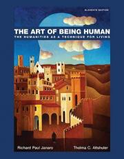 Art of Being Human: The Humanities as a Technique for Living [RENTAL EDITION] 11th