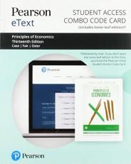 Pearson EText for Principles of Economics -- Combo Access Card 13th