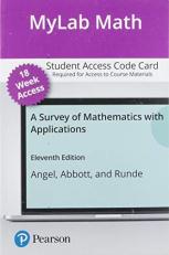 MyLab Math with Pearson EText -- Access Card -- for a Survey of Mathematics with Applications (18-Weeks)