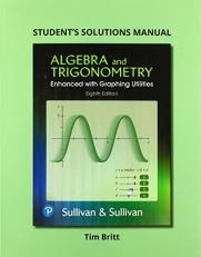 Student's Solutions Manual for Algebra and Trigonometry Enhanced with Graphing Utilities 8th