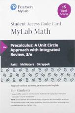 MyLab Math with Pearson EText -- 18 Week Standalone Access Card -- for Precalculus : A Unit Circle Approach with Integrated Review