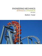 Engineering Mechanics : Statics and Dynamics 5th