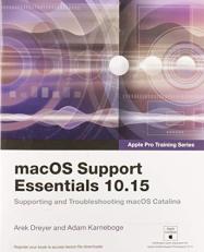 MacOS Support Essentials 10. 15 - Apple Pro Training Series : Supporting and Troubleshooting MacOS Catalina