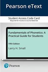 Fundamentals of Phonetics : A Practical Guide for Students -- Pearson EText Access Card 5th