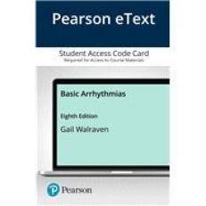 Pearson EText Basic Arrhythmias -- Access Card 8th