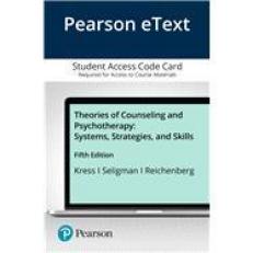 Theories of Counseling and Psychotherapy : Systems, Strategies, and Skills -- Pearson eText Access Card 5th