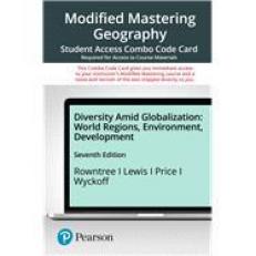 Modified Mastering Geography with Pearson EText -- Combo Acces Card -- for Diversity amid Globalization : World Regions, Environment, Development 7th