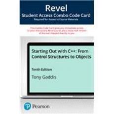 Revel Starting Out with C++ from Control Structures to Objects -- Combo Access Card 10th
