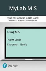 MyLab MIS with Pearson EText -- Access Card -- for Using MIS 12th