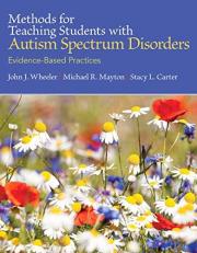 Methods for Teaching Students with Autism Spectrum Disorders : Evidence-Based Practices 