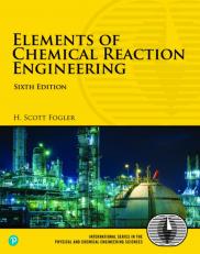 Pearson eText for Elements of Chemical Reaction Engineering -- Instant Access (Pearson+) 6th