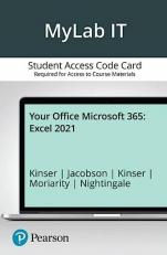 MyLab IT with Pearson EText -- Access Card -- for Your Office Microsoft 365 : Excel 2021 