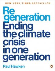 Regeneration : Ending the Climate Crisis in One Generation