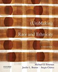 Unmaking Race and Ethnicity : A Reader 
