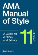 AMA Manual of Style : A Guide for Authors and Editors 11th
