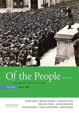 Of the People : A History of the United States, Volume 2: Since 1865 3rd