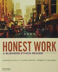 Honest Work : A Business Ethics Reader 4th