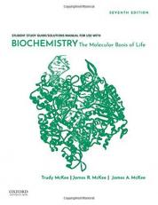 Student Study Guide / Solutions Manual for Use with Biochemistry : The Molecular Basis of Life 7th