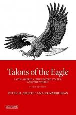 Talons of the Eagle : Latin America, the United States, and the World 5th