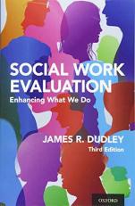 Social Work Evaluation : Enhancing What We Do 3rd