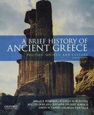 A Brief History of Ancient Greece : Politics, Society, and Culture 4th