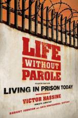 Life Without Parole : Living in Prison Today 4th