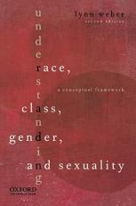 Understanding Race, Class, Gender, and Sexuality : A Conceptual Framework 2nd