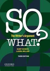 So What? : The Writer's Argument 3rd