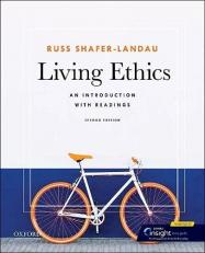 Living Ethics : An Introduction with Readings 2nd