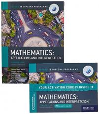 Oxford Ib Diploma Programme Ib Mathematics - Applications and Interpretation, Standard Level, Print and Enhanced Online Course Book Pack 