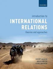 Introduction to International Relations 7e : Theories and Approaches
