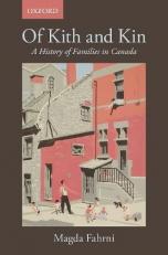 Of Kith and Kin : A History of Families in Canada 