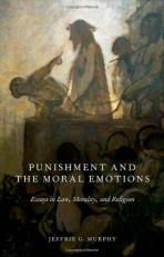 Punishment and the Moral Emotions : Essays in Law, Morality, and Religion 