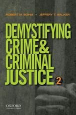 Demystifying Crime and Criminal Justice 2nd