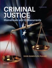 Criminal Justice : Mainstream and Crosscurrents 3rd