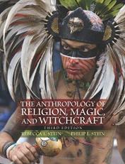 The Anthropology of Religion, Magic, and Witchcraft 3rd