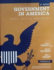 Government in America : People, Politics, and Policy, AP Edition 16th