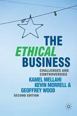The Ethical Business : Challenges and Controversies 2nd