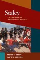 Staley : The Fight for a New American Labor Movement 